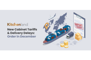 New Cabinet Tariffs & Delivery Delays: Order in December