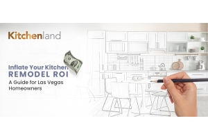 Inflate Your Kitchen Remodel ROI: A Guide for Las Vegas Homeowners