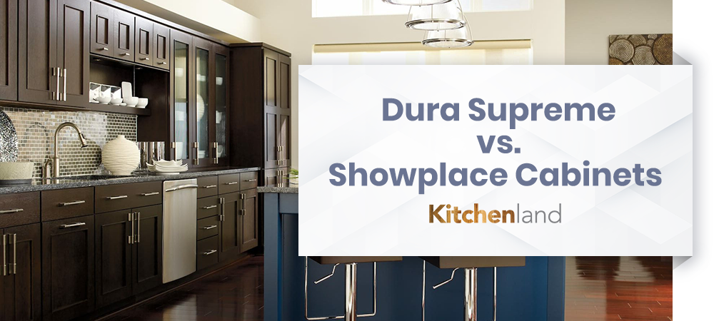 Dura Supreme vs. Showplace Cabinets | Kitchenland