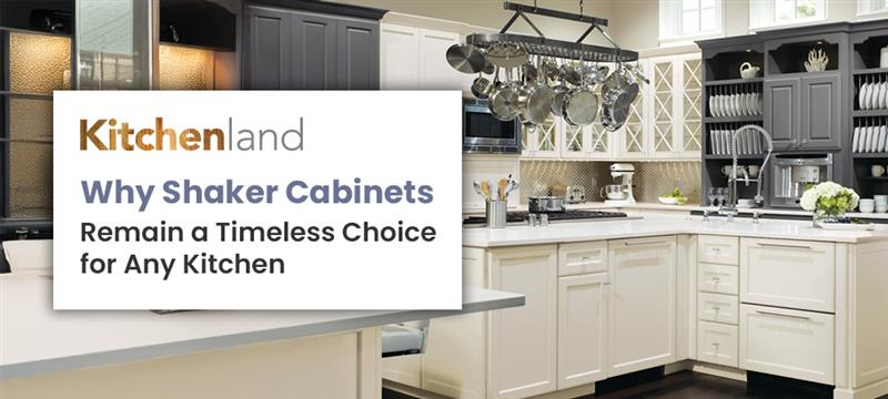 Why Shaker Cabinets Remain a Timeless Choice for Any Kitchen  