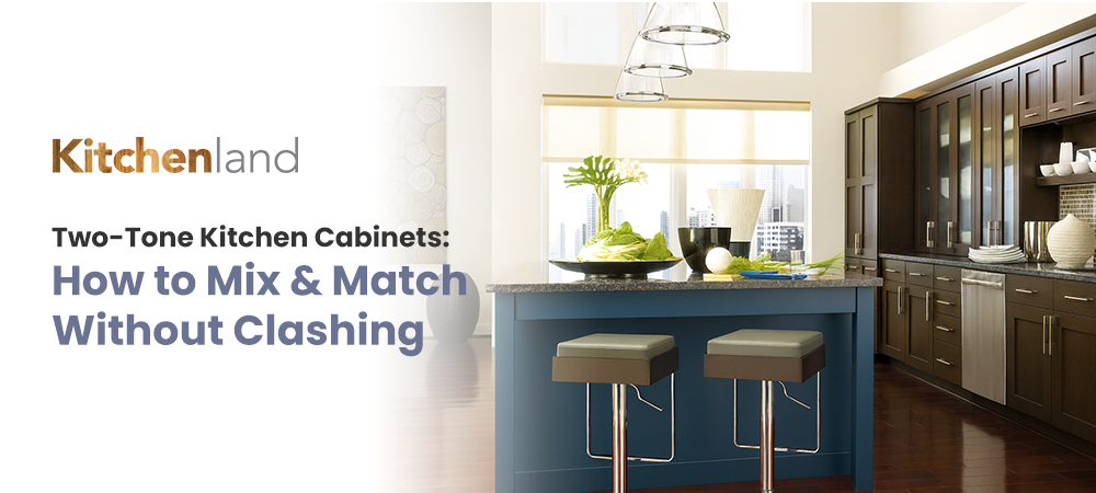 Two-Tone Kitchen Cabinets: How to Mix & Match Without Clashing